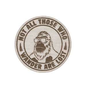Big Foot Not All Who Wander Are Lost Magnet